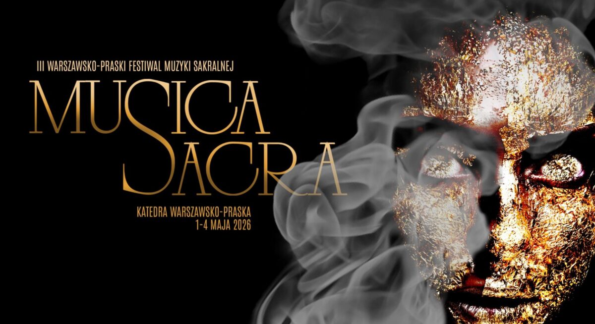 Musica Sacra Festiwal w Warszawie.  Muzyka sakralna po raz trzeci w Katedrze Warszawsko-Praskiej